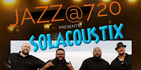 Jazz@720 presents Solacoustix