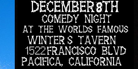 Goldrush Comedy At Worlds Famous Winters Tavern