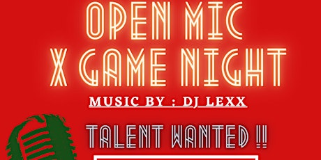 OPEN MIC x GAME NIGHT EVENT