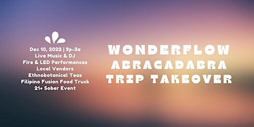WonderFlow: Abracadabra Trip Takeover