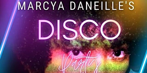 Marcya Danielle Disco Party