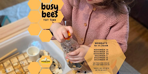 Tot Time- Busy Bees!