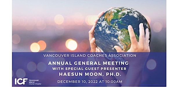 Annual General Meeting with Special Guest Speaker - Dr. Haesun Moon