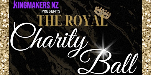 Kingmakers NZ presents - The Royal Charity Ball