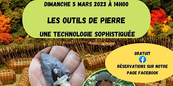 Conférence - Outils de pierre...technologie sophistiquée - 5 mars 2023 14h