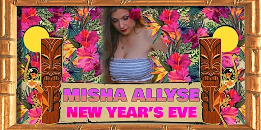 New Year's Eve with Misha Allyse Live at LUNA