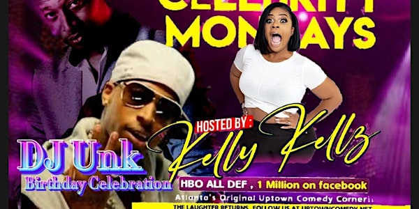 DJ Unk Birthday Celebration/ Rent Due Mondays, Hosted by Kelly Kelz