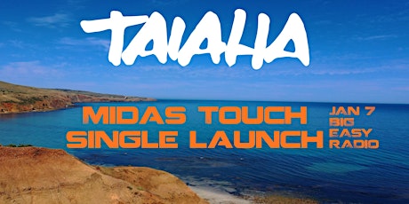 TAIAHA Midas Touch Single Launch