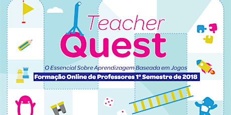 TeacherQuest  - O Essencial sobre aprendizagem baseada em jogos - Formação Online de Educador 1º Semestre de 2018 primary image