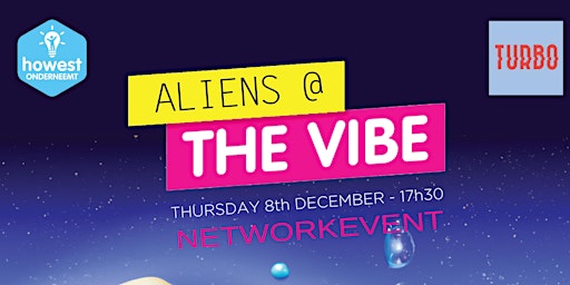 Network event: ALIENS @ THE VIBE - HOWEST Brugge