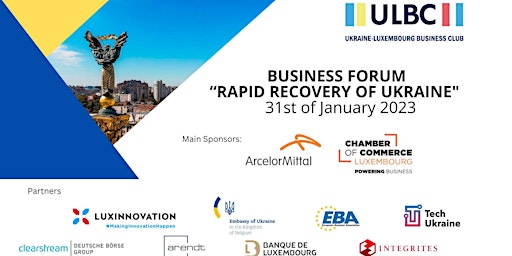 UKRAINE-LUXEMBOURG BUSINESS FORUM "RAPID  RECOVERY OF UKRAINE"