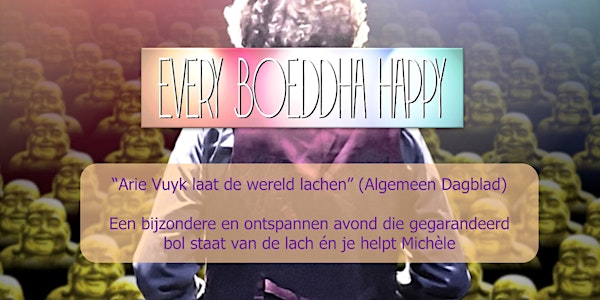 Benefiet cabaretvoorstelling Arie Vuyk: Every Boeddha Happy