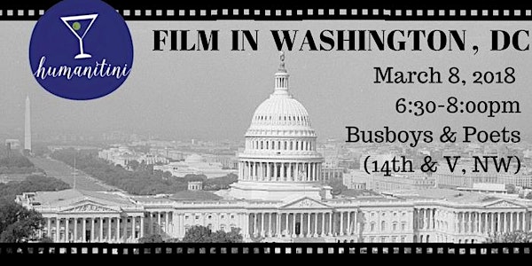 Humanitini: How Film & Video in DC Reflect & Challenge Our Community