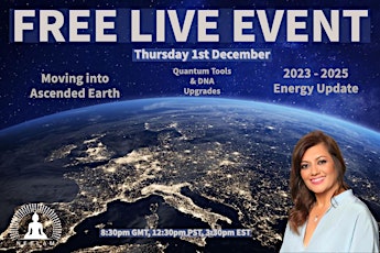 FREE LIVE EVENT  2023 to 2025 Energy Update - Moving into Ascended Earth