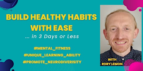 How to Build Healthy Habits With Ease in 3 Days or Less