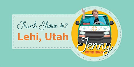  Jenny On The Road: Trunk Show #2 Lehi, Utah AVAILABLE AT DOOR primary image