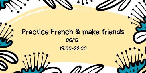 Practice French and make some friends