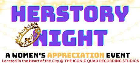 HERSTORY NIGHT! a Women's Appreciation Event x OPEN-MIC x POP-UP SHOP!