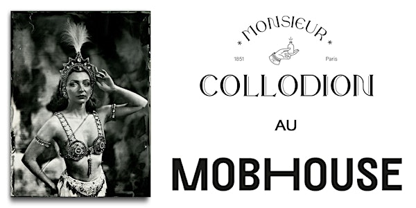 Monsieur Collodion au MOB HOUSE pour Noël 2022