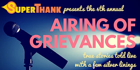 THANKS A LOT: SuperThank's 4th Annual Airing of Grievances primary image