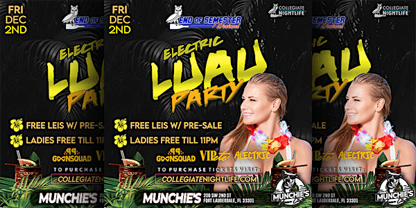 END OF SEMESTER WEEKEND:ELECTRIC LUAU PARTY @ MUNCHIES | FRI. DEC. 2ND