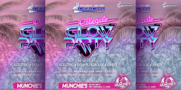 END OF SEMESTER WEEKEND: GLOW PARTY @ MUNCHIES | SAT. DEC. 3RD