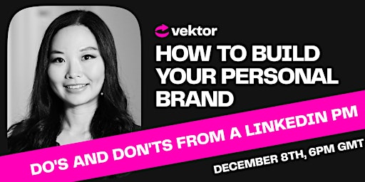 How to Build Your Personal Brand: Do's and Don'ts from a LinkedIn PM
