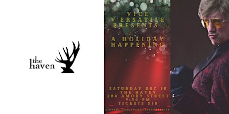 Vice V'Ersatile Presents: A Holiday Happening at The Haven