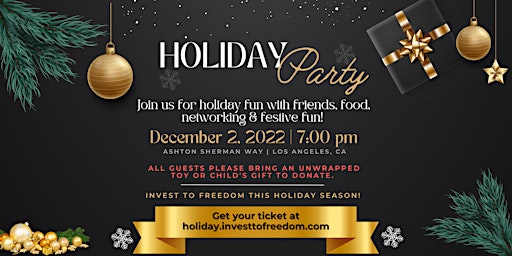 Invest To Freedom Holiday  Party
