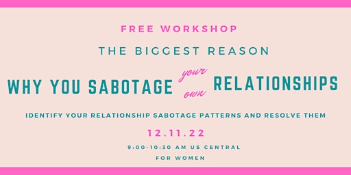 The BIGGEST reason why you sabotage your own relationships