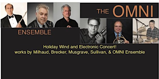 The OMNI Ensemble Plays a Holiday Wind & Electronics Concert at <9B9>