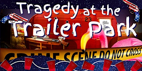 New Years Eve Trailer Park Tragedy at Waters Edge Winery & Bistro!
