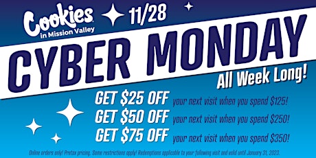 CYBER MONDAY @ COOKIES in Mission Valley