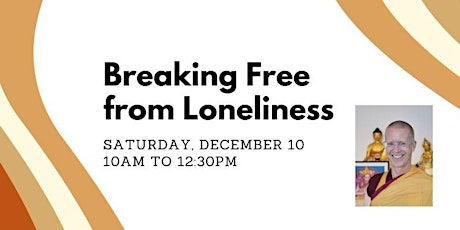 Breaking Free from Loneliness: A Meditation workshop