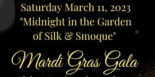 Midnight In The Garden Of Silk & Smoque Mardi Gras