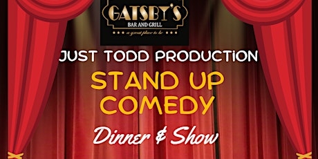 JUST TODD PRESENTS STAND UP COMEDY DINNER