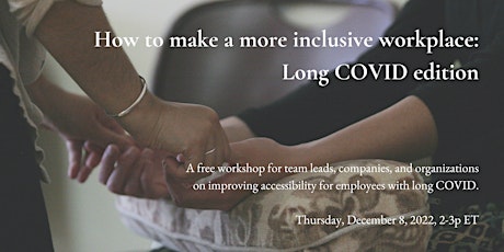 How to make a more inclusive workplace: Long COVID edition