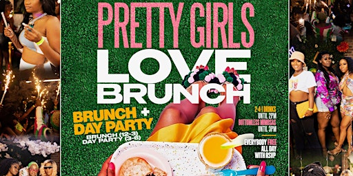 Pretty Girls Loves Brunch: Brunch and Day Party