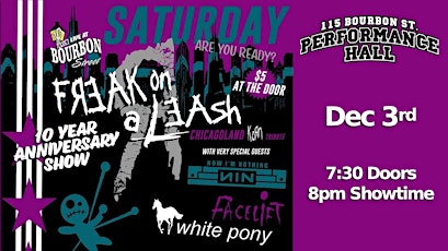 Freak on a Leash, White Pony & Facelift  - Bourbon Street Performance Hall