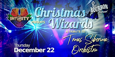 Infinity Presents:  "Chistmas Wizards" A Tribute to Trans-Siberian Orchestr