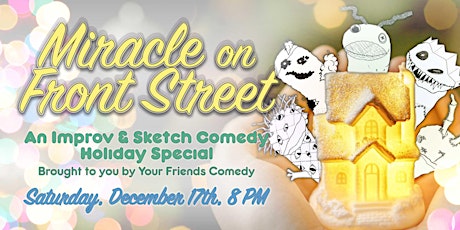 Your Friends Comedy: The Miracle on Front Street