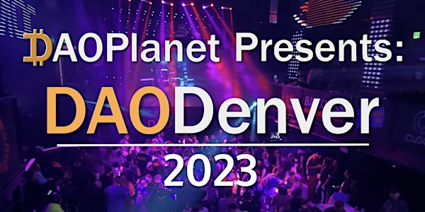 DAOPlanet presents: DAODenver 2023