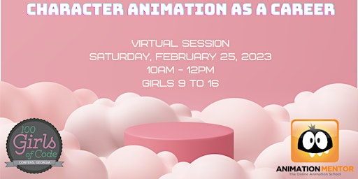 100 Girls of Code and Animation Mentor present Character Animation Careers
