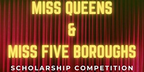 Miss Queens and Miss Five Boroughs Scholarship Competition 2023