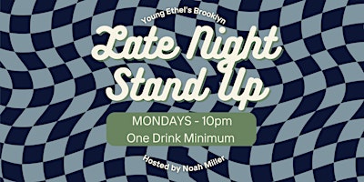 Late Night Comedy - Stand Up at Young Ethel's