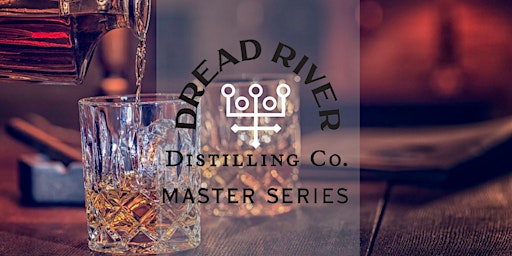 Dread River Distilling Co. Master Series Whiskey Release