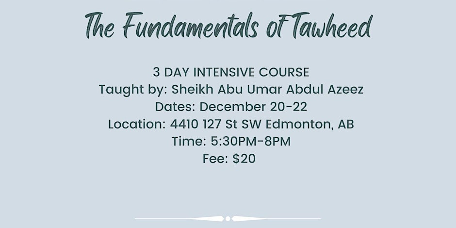 The Fundamentals of Tawheed: 3 Day Intensive Course