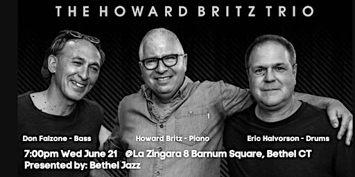 British JazZ Invasion Feat. Howard Britz Piano Trio  Wed June 21  LaZingara