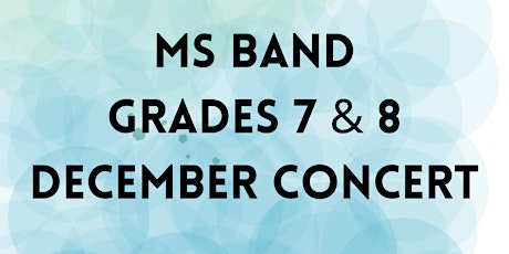 MS Band Concert - Grades 7 & 8