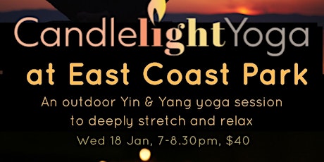 Candlelight Yin and Yang Yoga at East Coast - First 2023 Edition!